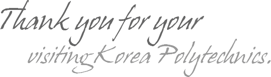 Thank you for you.All Visiting Korea Polytechnics